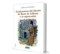 Fundamentos Del Ideario De Beato De Liebana Y Su Repercusion