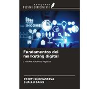 Fundamentos del marketing digital: La nueva era de los negocios