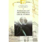 Fundamentos del movimiento oscilatorio (Manuales Major/ Ingeniería Electrónica)