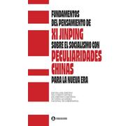 Fundamentos del pensamiento de Xi Jinping sobre el socialismo con peculiaridades chinas para la nueva era