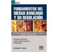 Fundamentos Del Riesgo Bancario Y Su Regulación