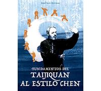 Fundamentos del Taijiquan al estilo Chen (ARTES MARCIALES)