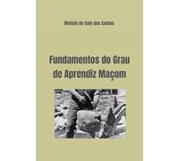 Fundamentos do Grau de Aprendiz Maçom
