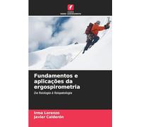 Fundamentos e aplicações da ergospirometria: Da fisiologia à fisiopatologia