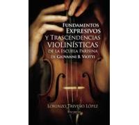 Fundamentos Expresivos y Trascendencias violinísticas de la Escuela Parisina de Giovanni D. Viotti