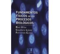 Fundamentos Fisicos De Los Procesos Biologicos