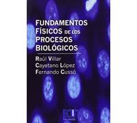 Fundamentos Fisicos De Los Procesos Biologicos