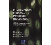 fundamentos fisicos de los procesos biologicos (vol. 3): bioelect roma