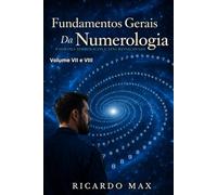 Fundamentos Gerais da Numerologia: Padrões Simbólicos e Sincronicidade (Fundamentos Gerais da Numerologia - Edição Impressa)