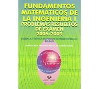 Fundamentos matemáticos de la ingeniería I: Problemas resueltos de examen 2006-2009 (Manuales Universitarios - Unibertsitateko Eskuliburuak)
