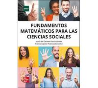 Fundamentos matemáticos para Ciencias Sociales | Maria Del Carmen Garcia-llamas, Francisco Javier Palencia González