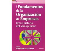 Fundamentos Organización Empresas: Breve historia del Management: 11 (Universitaria)