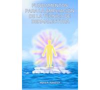 FUNDAMENTOS PARA LA AMPLIACIÓN DE LA TÉCNICA DE DERMALECTURA