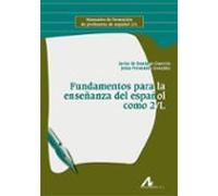 Fundamentos Para La Enseñanza Del Español Como 2/l: Manuales De Formac