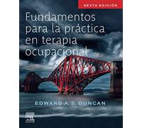 Fundamentos Para La Práctica En Terapia Ocupacional (6ª Ed.)