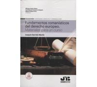 Fundamentos Romanisticos Del Derecho Europeo. Materiales Para Un Curso