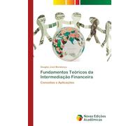 Fundamentos Teóricos da Intermediação Financeira: Conceitos e Aplicações
