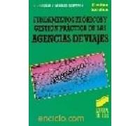 Fundamentos Teoricos Y Gestion Practica De Las Agencias De Viajes