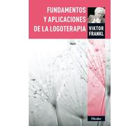 Fundamentos y aplicaciones de la logoterapia (fuera de colección)
