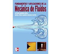 Fundamentos Y Aplicaciones De La Mecánica De Fluidos (SIN COLECCION)