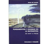 Fundamentos y enigmas en la matemática : de Kant a Frege (FILOSOFIA)
