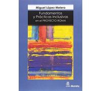 Fundamentos Y Practicas Inclusivas En El Proyecto De Roma