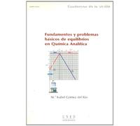 Fundamentos y Problemas Básicos de Equilibrios En Química Analítica (CUADERNOS UNED)