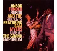 Funderburgh Anson & the Rockets - Live At The Grand Emporium (& Sam Myers)