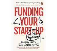 Funding Your Startup: And Other Nightmares