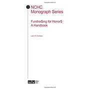 Fundrai$ing for Honor$: A Handbook (NCHC Monograph Series)