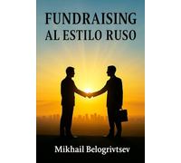 Fundraising al estilo ruso: Cómo recaudar millones en donaciones, incluso cuando parece imposible