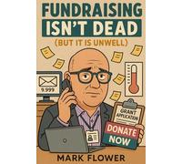 Fundraising Isn't Dead: but it is unwell