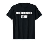Fundraising Staff - Charity & Non-Profit Helper Uniform Camiseta