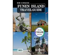 FUNEN ISLAND TRAVEL GUIDE: The Complete Traveler’s Handbook to Denmark’s Green Island.