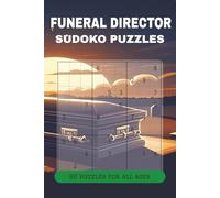 Funeral Director Sudoku Puzzle Book: 60 Sudoku Puzzles for Morticians, Embalmers and Funeral Home Staff | Funeral Director Gifts for Stress Relief and Breaks | 9x6, 120 Pages