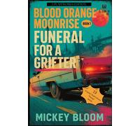 Funeral for a Grifter: 1 (Blood Orange Moonrise)