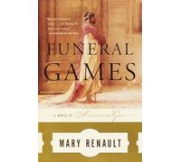 Funeral Games: A Novel of Alexander the Great: 3 (The Alexander Trilogy)