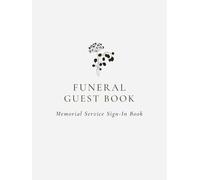 Funeral Guest Book: A Hardcover Memorial Service Sign-In Book for Guests, Condolences, Memories, and Words of Comfort