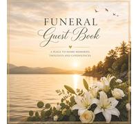 Funeral Guest Book: In Loving Memory Guest Book for Memorial Service, Celebration of Life & Condolences | Memory Pages & Sign-In Book | Elegant Floral Design