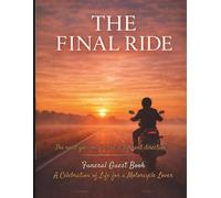 Funeral Guest Book: The Final Ride, A Celebration of Life for a Motorcycle Lover
