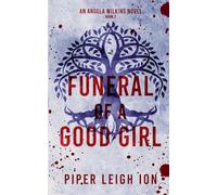 Funeral of a Good Girl: An Angela Wilkins Novel: 2 (Under City Lights)