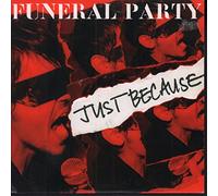 Funeral Party - Just Because [Vinilo]