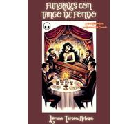 Funerales con Tango de Fondo y otros Ritos Porteños que Huelen a Café Quemado