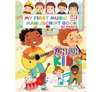 FunFun Kids My first music manuscript book: 92 pages