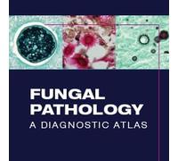 Fungal Pathology: A Diagnostic Atlas