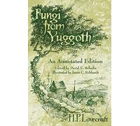 Fungi from Yuggoth: An Annotated Edition