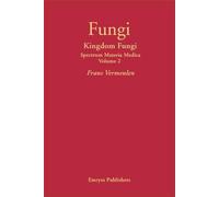 Fungi: Kingdom Fungi, Spectrum Materia Medica, Vol 2