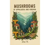 Fungi of the Highlands: A Guide to Virginia and Appalachian Mushrooms