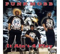 Funk Mobb - It Ain't 4 Play