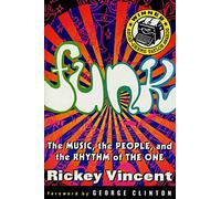 Funk: The Music, the People, and the Rhythm of the One